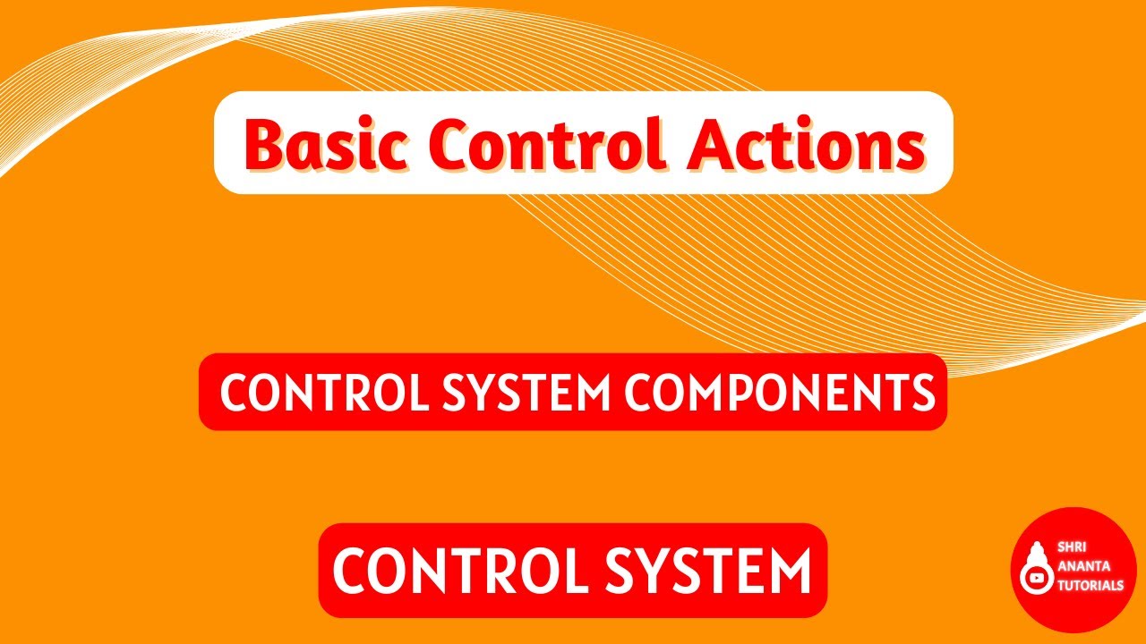 BASIC CONTROL ACTIONS I Types of Controllers I Control System | Shri ...