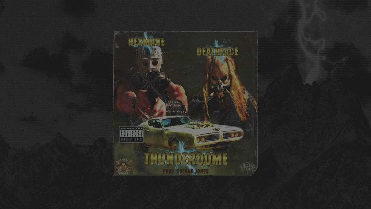HEXMANE X DEATHFACE — THUNDERDOME [PROD. ROLAND JONES]