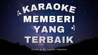 Download lagu KARAOKE - Memberi Yang Terbaik (Sherlyn Buaya)