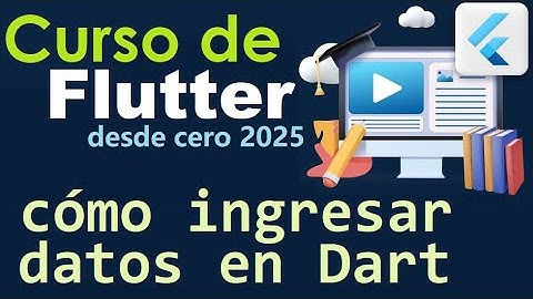 CURSO DE FLUTTER-DART DESDE CERO | INGRESO DE DATOS, STDIN (video 10)