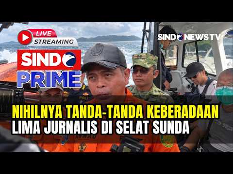 🔴 Nihilnya Tanda-Tanda Keberadaan Lima Jurnalis di Selat Sunda | SINDO PRIME | 09/09 | FULL