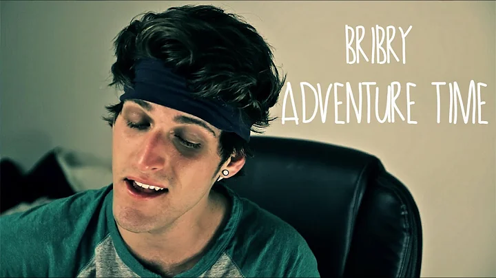 Bry - ADVENTURE TIME - Official Cover (Clayton Jam...