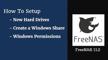 FreeNAS 11.2 - How to Setup New Hard Drives, Windows Shares and Manage Permissions