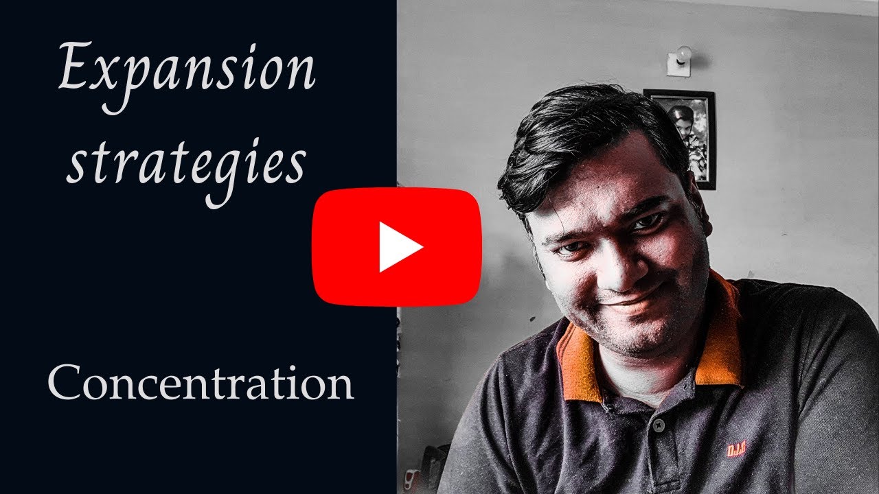 concentration strategy คือ  2022  Concentration Strategy || BBA || Strategy Management || Manish Kumar   #Expansion Strategy