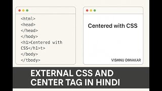 EP #5 – HTML External CSS File & Center Tag in Hindi | Complete Web Design Series | Vishnu Diwakar