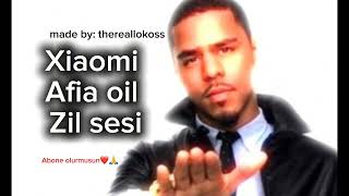 Xiaomi Afia oil zil sesi madeby:Lokos🇹🇷