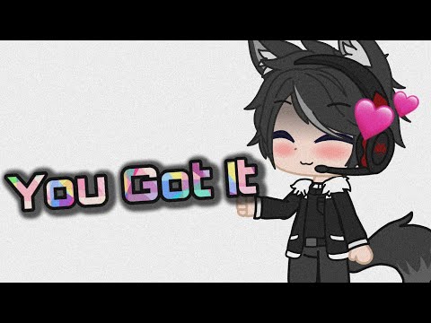 You Got It Meme ~ Gacha Club 💖💖 ~ (Inspired By: Meychen Jo And Cutie Pun Pun :3)