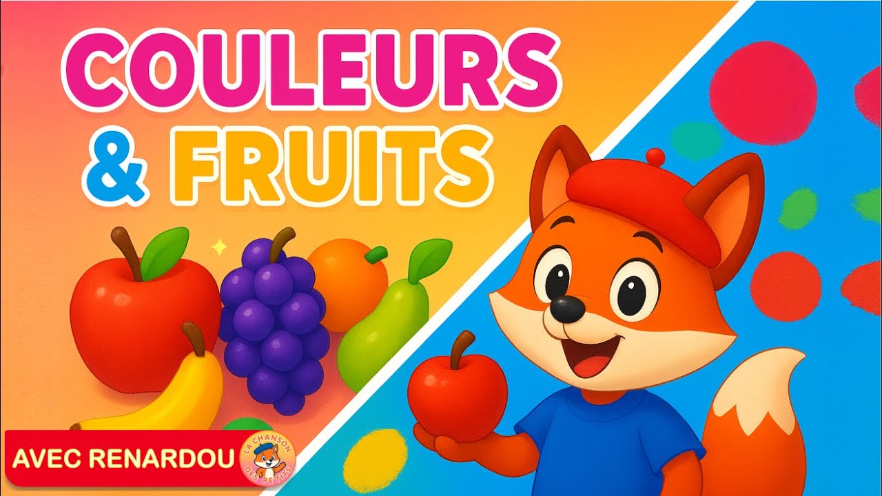 Compilation Chanson Éducative: Apprendre les Couleurs et les Fruits 🌈🍇