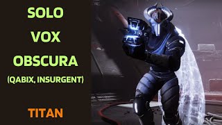 Solo Flawless Vox Obscura - Titan - Destiny 2