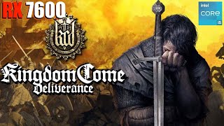 Kingdom Come Deliverance RX 7600 FPS TEST | RX 7600 & i5 12400F Benchmark 1080p/1440p/4K