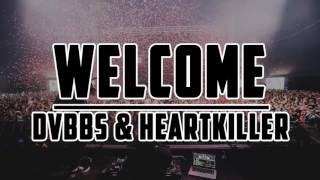 DVBBS x Heartkiller - Welcome