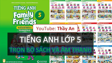 Tiếng Anh Lớp 5 [Mới]. Trọn bộ sách và âm thanh-Full listening. Family and Friends National Edition