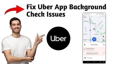 Hoe u problemen met de achtergrondcontrole in de Uber-app kunt oplossen (2025)