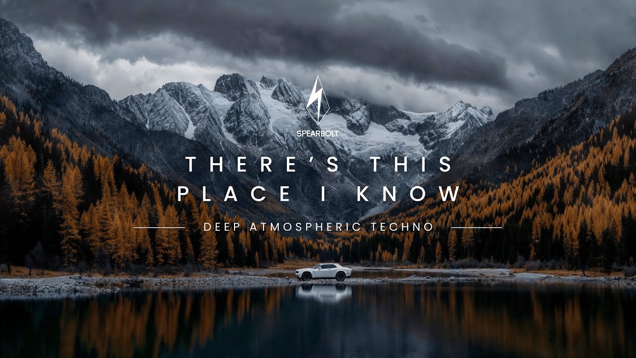 There’s This Place I Know – Melodic Techno | SPEARBOLT