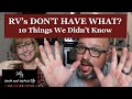 RV's DON'T HAVE WHAT? - Top 10 Things We Didn't Know About RV's - One Year To Full Time RV Life