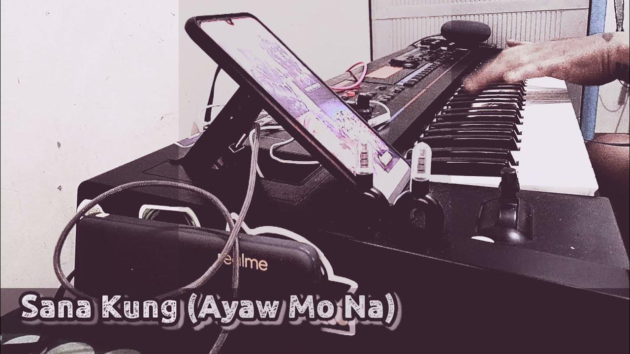 Sana Kung ( Ayaw Mo Na ) Mayonnaise ( Piano Instrumental Piano Cover