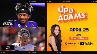 Up & Adams Show with Kay Adams - Joe Alt, Michael Penix Jr. | Thursday April 25, 2024