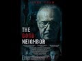 The Good Neighbor Movie Trailer (2016)-James Cann