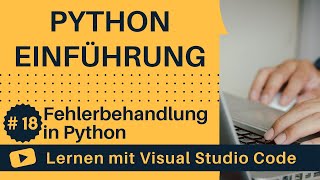 [Lernen mit VSCode] Python-Einführung #18 Fehlerbehandlung in Python