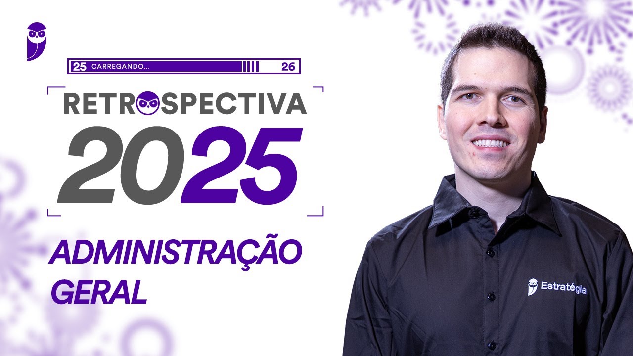 Administração Geral - Retrospectiva 2025 - Prof. Stefan Fantini