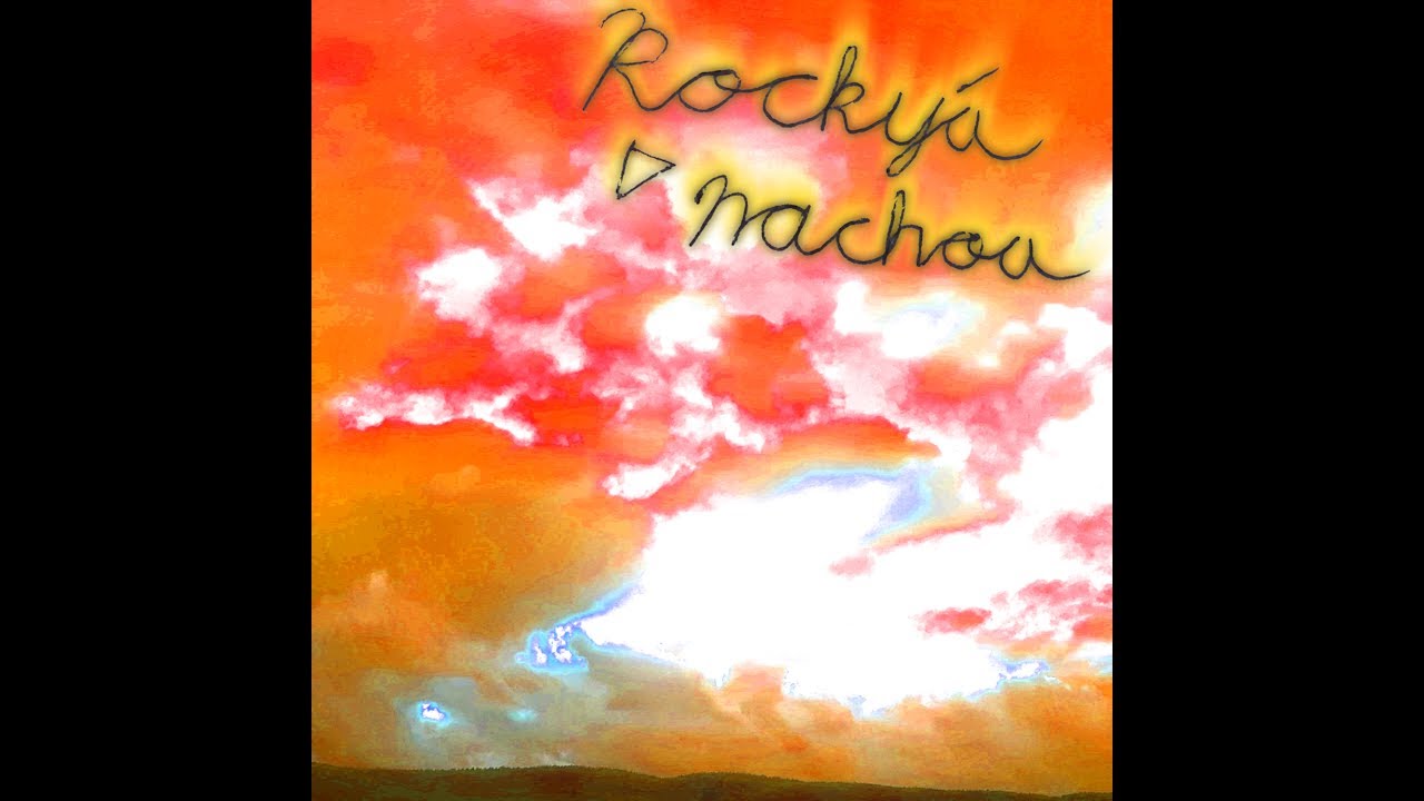 Rocky's Nachos - Time for a Change