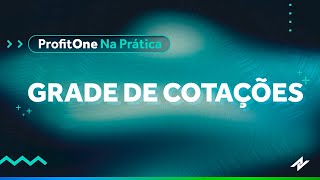 Profit One Na Prática - Grade De Cotações