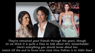 About Ian Somerhalder's WIFE Nikki Reed