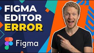 Fix Figma Error Opening The Editor (Easy Guide)