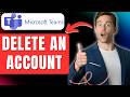 How to Delete an Account on Microsoft Teams Easily 2026