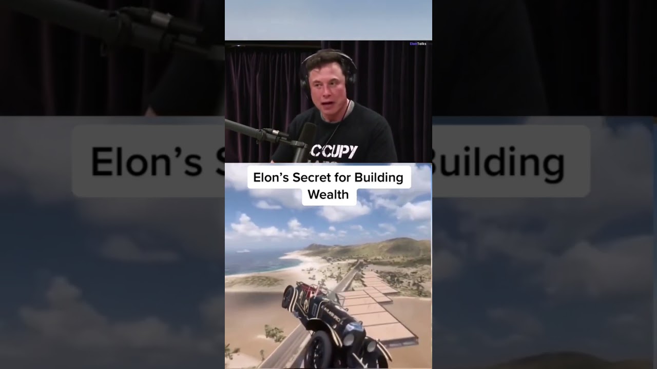 Elon Musk’s secret to building wealth 