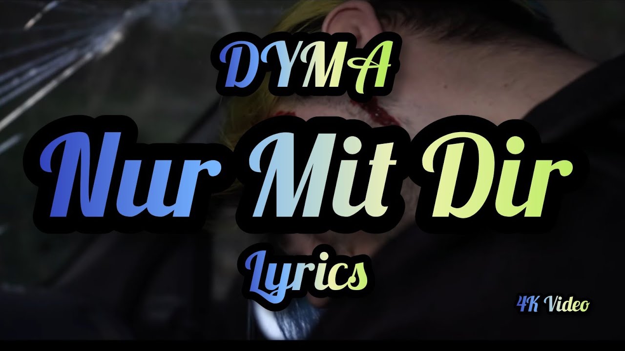 Watch DYMA - Nur mit dir | Lyrics | mit Musikvideo on YouTube Watch DYMA - Nur mit dir | Lyrics | mit Musikvideo on YouTube