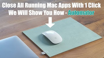 Close All Open Apps With One Click On A Mac - Using Automator