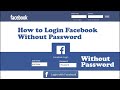 how to login FACEBOOK without PASSWORD