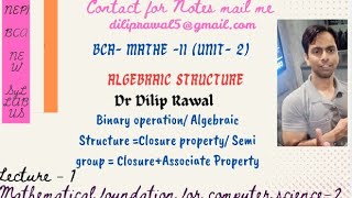 Unit-2/L-1/Algebraic Structure/ Binary operation/Closure property/Semi group Associate Property/