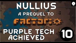 Purple Tech Achieved - Nullius: A Prequel to Factorio - Ep 10