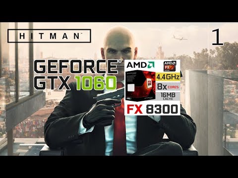 HITMAN (2016) / GAMEPLAY / GTX 1060 3GB / FX8300 / 1080p / HIGH / p.1