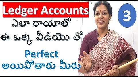 3. Easy Way To Prepare Ledger Accounts  - Detailed Explanation in Telugu
