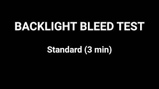Backlight Bleed Test - Standard 💡 | 3 Min | LCD LED IPS VA Monitor TV Screen Check
