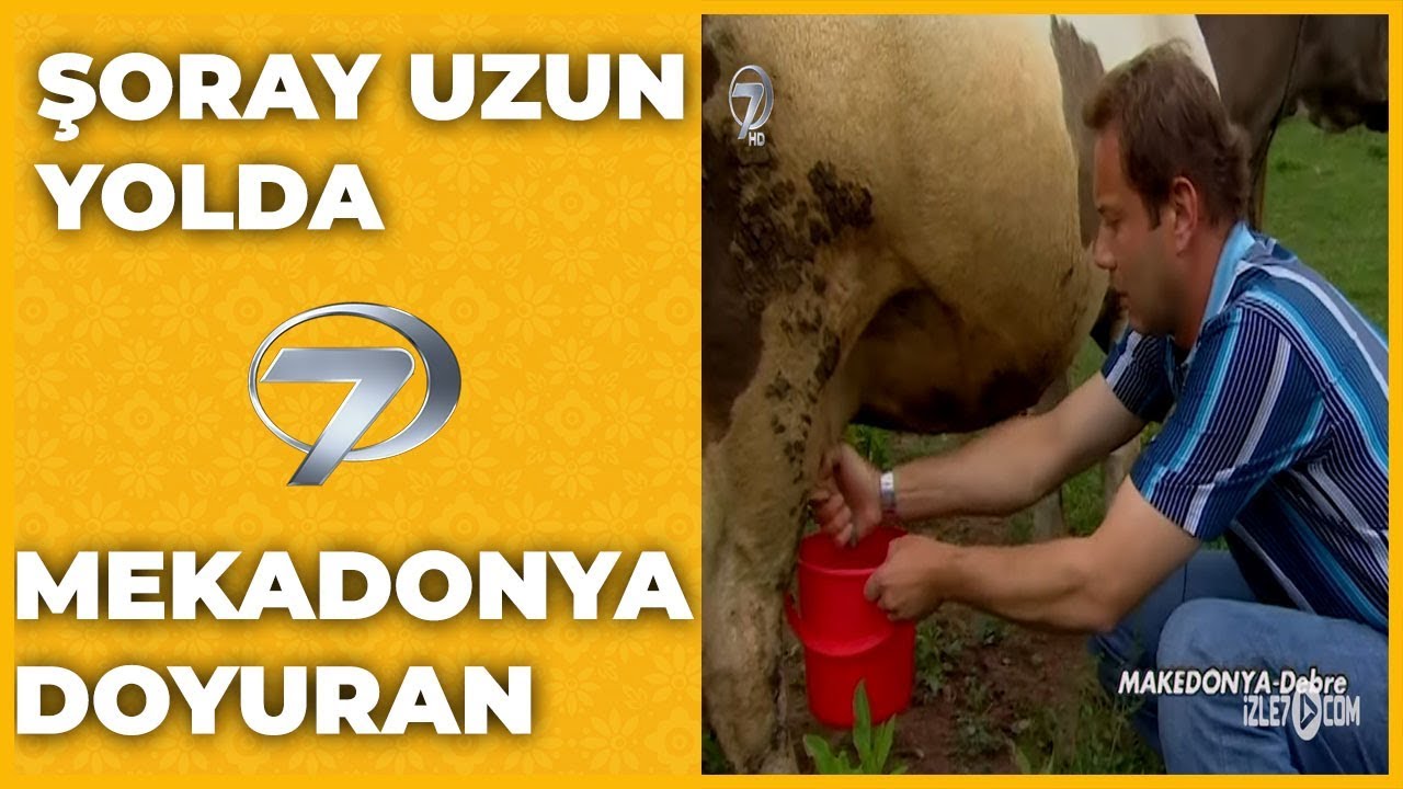 Mekadonya  - Doyuran | Şoray Uzun Yolda
