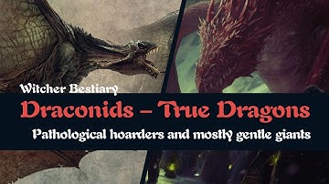 Witcher Bestiary - Draconids - True Dragons