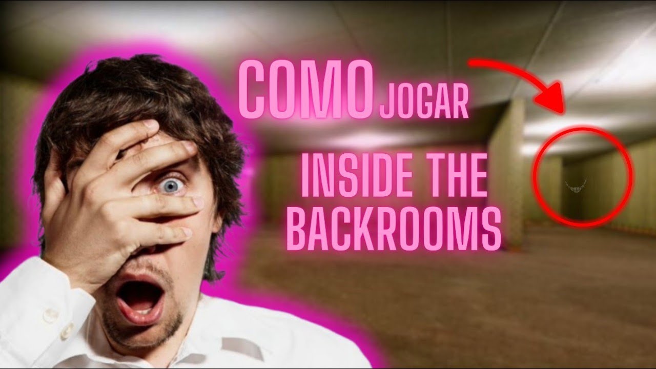 Como profissionais jogam Inside The Backrooms