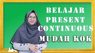 Belajar Present Continuous Tense - Pengertian   Rumus   Contoh Lengkap