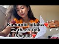 Kasanio bilaka mothers day special