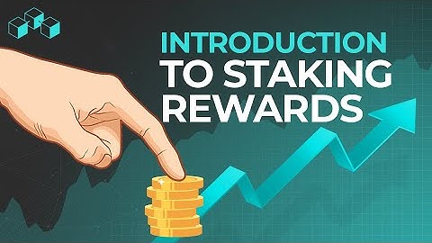 Introduction to Staking Rewards (Defi)