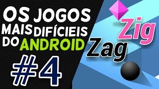 ZigZag - OS JOGOS MAIS DIFÍCEIS
