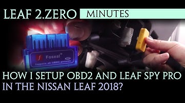 Nissan Leaf 2018 - How to install OBD II and Leaf Spy Pro?