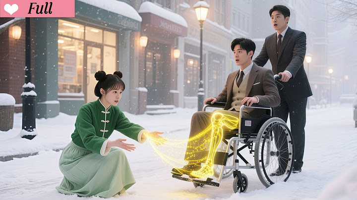 100 Doctors Failed to Heal the CEO’s Legs, Unexpect Magic Girl Cured Him in 1 Second! Love Begings!