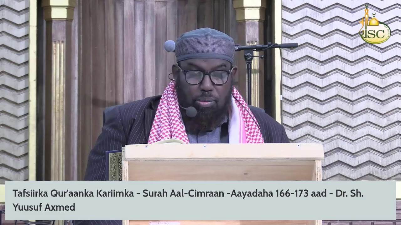 Tafsiirka Qur'aanka Kariimka - Surah Aal-Cimraan -Aayadaha 166-173 aad - Dr. Sh. Yuusuf Axmed