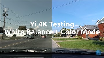 Comparing Yi 4K White Balance and Color modes