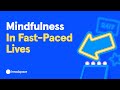 Mindfulness in a Busy World